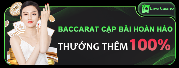 Cách nhận thưởng Baccarat